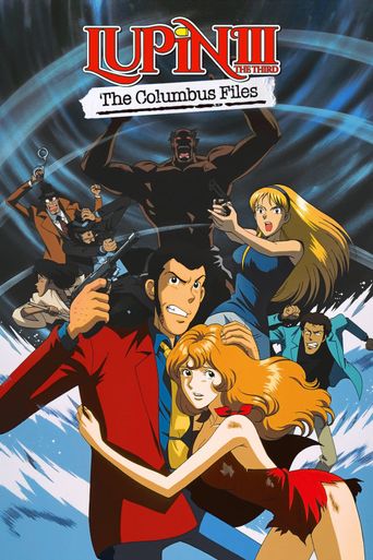  Lupin the Third: The Columbus Files Poster
