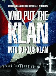  Who Put the Klan Into Ku Klux Klan Poster