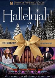  Mormon Tabernacle Choir and Orchestra at Temple Square Hallelujah! Poster