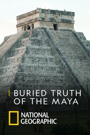  Buried Truth of the Maya Poster