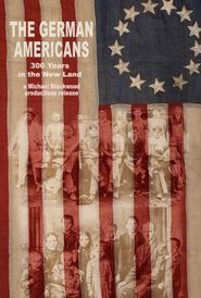  The German-Americans: 300 Years in the New Land Poster