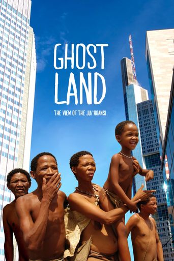  Ghostland: The View of the Ju'Hoansi Poster