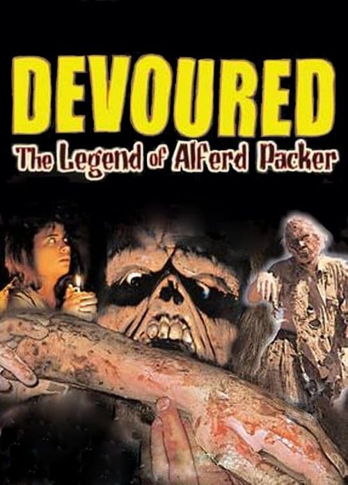 Devoured: The Legend Of Alferd Packer Poster