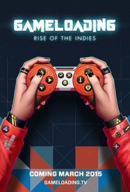 Gameloading: Rise of the Indies Poster