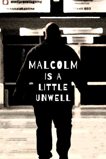  Malcolm Is a Little Unwell Poster