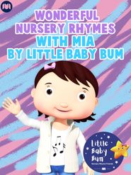 Wonderful Nursery Rhymes with Mia - Little Baby Bum Poster