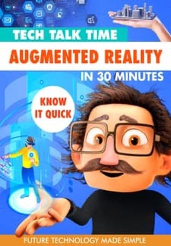  Tech Talk Time: Augmented Reality in 30 Minutes Poster