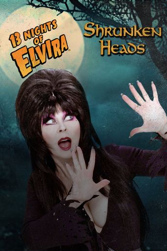  13 Nights of Elvira: Shrunken Heads Poster