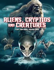  Aliens, Cryptids and Creatures, Top Ten Real Monsters Poster