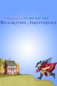  The Journey of the One and Only Declaration of Independence Poster