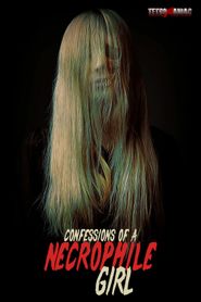  Confessions of a Necrophile Girl Poster