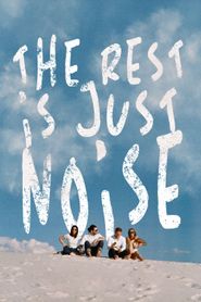  The Rest Is Just Noise Poster