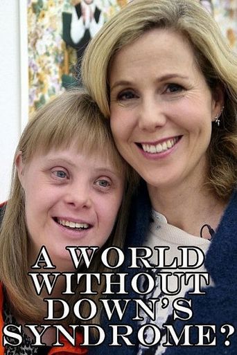  A World Without Down's Syndrome? Poster