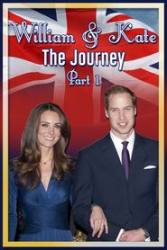  William & Kate: The Journey, Part 1 Poster