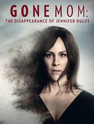 Gone Mom: The Disappearance of Jennifer Dulos Poster