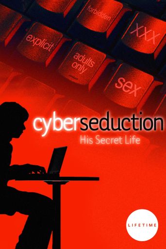  Cyber Seduction: His Secret Life Poster