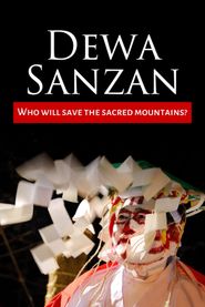  Dewa Sanzan: Who will save the sacred mountains? Poster