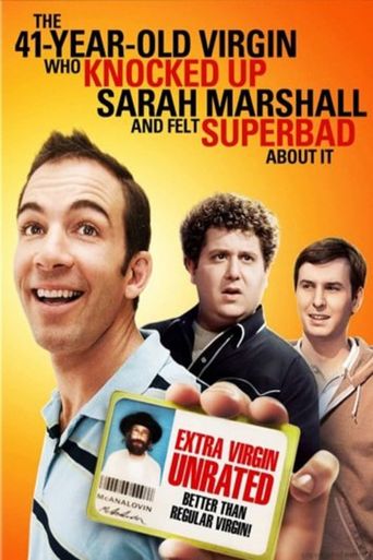  The 41–Year–Old Virgin Who Knocked Up Sarah Marshall and Felt Superbad About It Poster