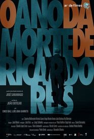  The Year of the Death of Ricardo Reis Poster