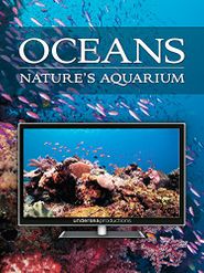  Oceans: Nature's Aquarium Poster