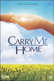  Carry Me Home Poster