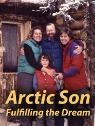 Arctic Son: Fulfilling the Dream Poster