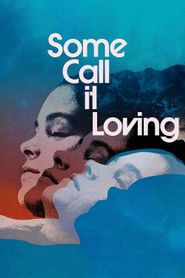  Some Call It Loving Poster