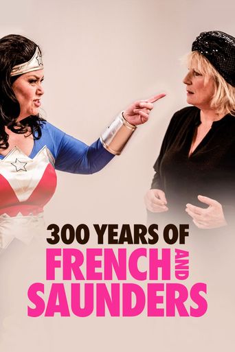  300 Years of French and Saunders Poster