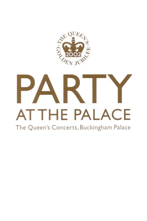 Party at the Palace: The Queen's Concerts, Buckingham Palace Poster