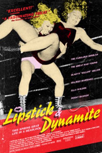  Lipstick & Dynamite, Piss & Vinegar: The First Ladies of Wrestling Poster