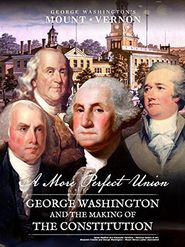  A More Perfect Union: George Washington and the Creation of the U.S. Constitution Poster