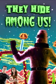  They Hide Among Us! Poster