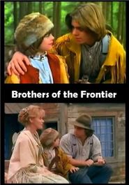  Brothers of the Frontier Poster