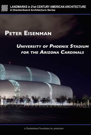  Peter Eisenman: University of Phoenix Stadium for the Arizona Cardinals Poster