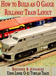  How to Build an O Gauge Rollaway Train Layout: Beginner & Advanced: Using Lionel O-31 Tubular Track Poster