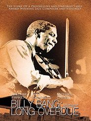  Billy Bang: Long Over Due Poster