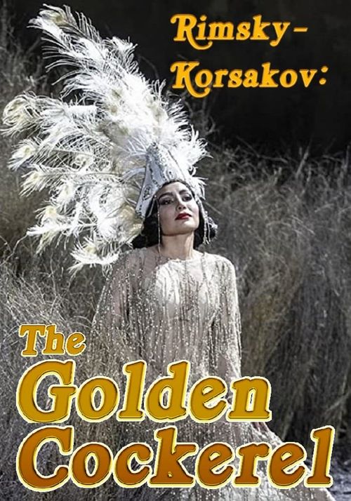 Rimsky-Korsakov: The Golden Cockerel (2021): Where to Watch and Stream ...