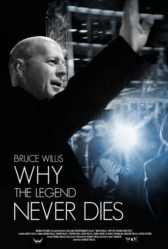  Bruce Willis: Why the Legend Never Dies Poster