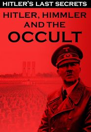  Hitler's Last Secrets: Hitler, Himler, and the Occult Poster