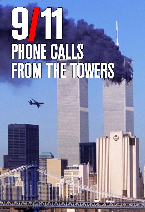 9/11: Phone Calls from the Towers Poster