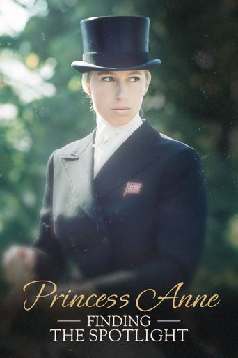  Princess Anne: Finding the Spotlight Poster