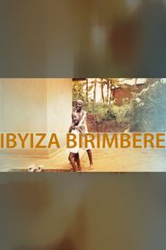  Ibyiza Birimbere: The Best Is Still to Come Poster