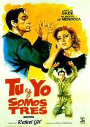  Tú y yo somos tres Poster