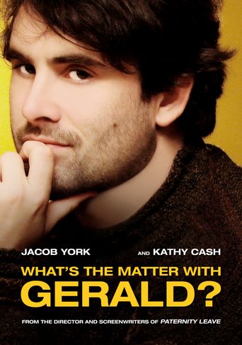  What's the Matter with Gerald? Poster