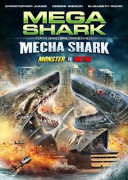  Mega Shark vs. Mecha Shark Poster
