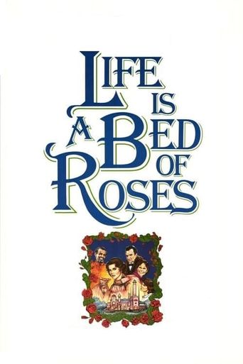  Life Is a Bed of Roses Poster