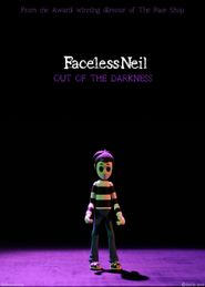  Faceless Neil: Out of the Darkness Poster