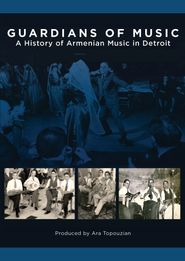  Guardians of Music: A History of Armenian Music in Detroit Poster