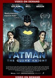 Fatman: The Quark Knight Poster