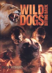  Wild Dogs Biting Back Poster